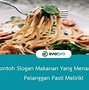 Contoh Slogan Makanan Yang Menarik